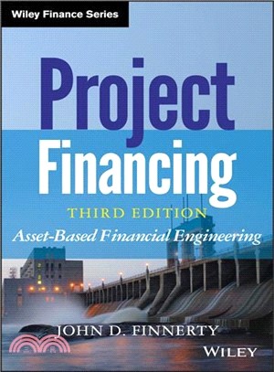 Project Financing, Third Edition: Asset-Based Financial Engineering