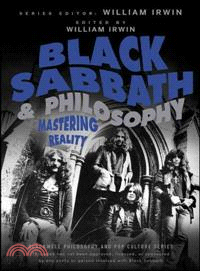 Black Sabbath And Philosophy: Mastering Reality