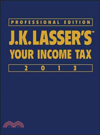 J.K. LASSER'S YOUR INCOME TAX PROFESSIONAL EDITION 2013