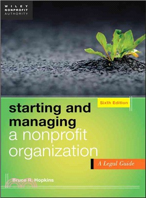 Starting And Managing A Nonprofit Organization, Sixth Edition: A Legal Guide