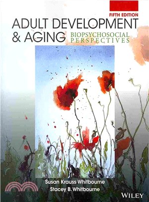 Adult Development & Aging ─ Biopsychosocial Perspectives