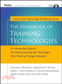 The Handbook Of Training Technologies: An Introductory Guide To Facilitating Learning With Technology--from Planning Through Evaluation