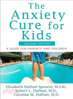 The Anxiety Cure for Kids ─ A Guide for Parents and Children