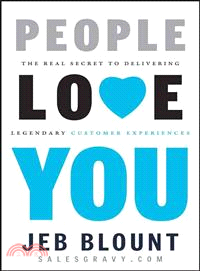 People Love You: The Real Secret To Delivering Legendary Customer Experiences