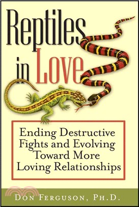 Reptiles In Love: Ending Destructive Fights And Evolving Toward More Loving Relationships