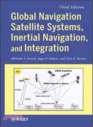 Global Navigation Satellite Systems, Inertial Navigation, And Integration, Third Edition