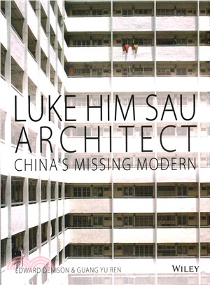 Luke Him Sau, Architect: China's Missing Modern