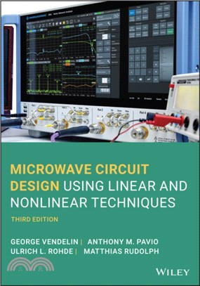 Microwave Circuit Design Using Linear And Nonlinear Techniques, Third Edition