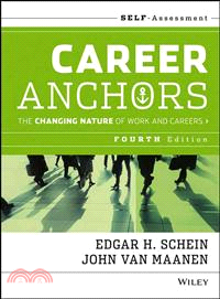 Career Anchors: The Changing Nature Of Work And Careers Self Assessment, Fourth Edition