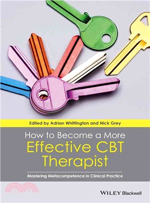 How To Become A More Effective Cbt Therapist - Mastering Metacompetence In Clinical Practice