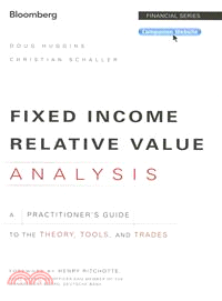 Fixed Income Relative Value Analysis - A Practitioner'S Guide To The Theory, Tools, And Trades + Website