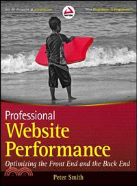 Professional Website Performance—Optimizing the Front End and Back End