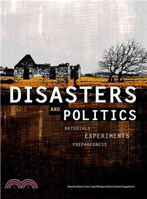 Disasters and Politics ─ Materials, Experiments, Preparedness