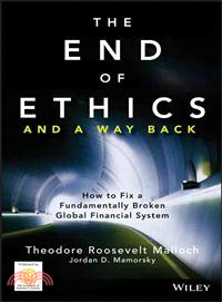 The End of Ethics and a Way Back — How to Fix a Fundamentally Broken Global Financial System