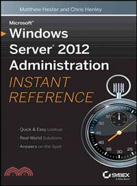 Microsoft Windows Server 2012 Administration Instant Reference