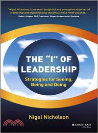 The I Of Leadership - Strategies For Seeing, Beingand Doing