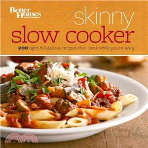 Better Homes and Gardens Skinny Slow Cooker ─ More Than 150 Calorie-smart Recipes That Cook While You're Away