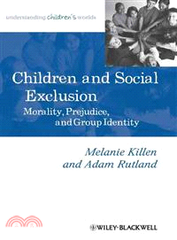 Children And Social Exclusion - Morality, Prejudice, And Group Identity