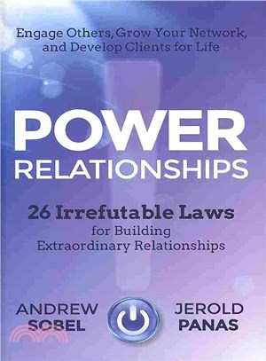 Power Relationships: 26 Irrefutable Laws For Building Extraordinary Relationships