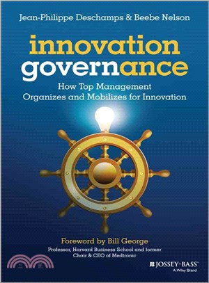 Innovation governance :how top management organizes and mobilizes for innovation /