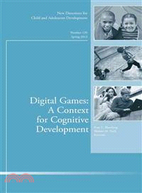 Digital Games — New Directions for Child and Adolescent Development, Number 139