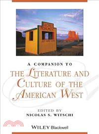 A Companion To The Literature And Culture Of The American West