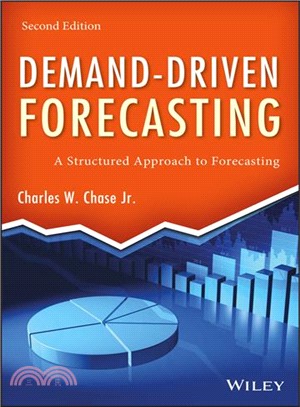 Demand-Driven Forecasting, Second Edition: A Structured Approach To Forecasting