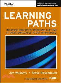 Learning Paths: Increase Profits By Reducing The Time It Takes For Employees To Get Up-To-Speed