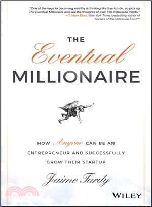 The Eventual Millionaire: How Anyone Can Be An Entrepreneur And Successfully Grow Their Startup