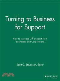 Turning to Business for Support ― How to Increase Gift Support from Businesses and Corporations