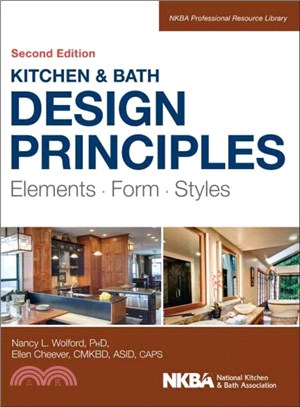 Kitchen & Bath Design Principles, Second Edition: Elements, Form, Styles