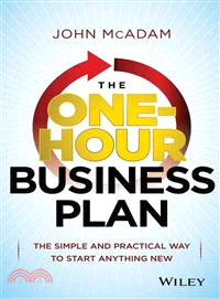 The One-Hour Business Plan: The Simple And Practical Way To Start Anything New