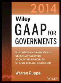 Wiley Gaap for Governments 2014 ― Interpretation and Application of Generally Accepted Accounting Principles for State and Local Governments