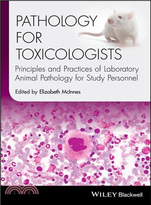 Pathology For Toxicologists - Principles And Practices Of Laboratory Animal Pathology For Studypersonnel