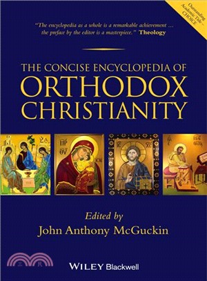 The Concise Encyclopedia Of Orthodox Christianity