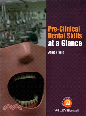 Pre-Clinical Dental Skills At A Glance
