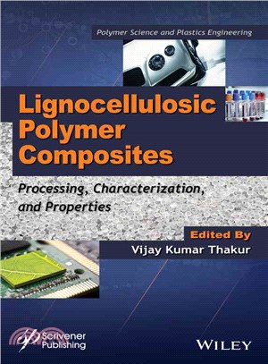 Lignocellulosic Polymer Composites: Processing, Characterization, And Properties
