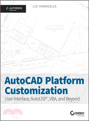 Autocad Platform Customization: User Interface, Autolisp, Vba, And Beyond: Autodesk Official Press