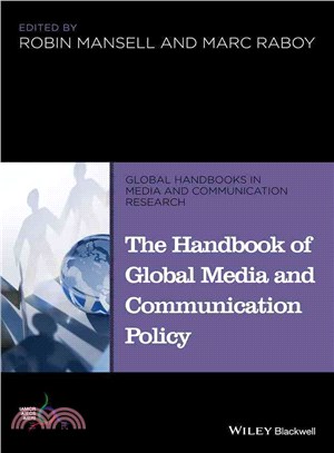 The handbook of global media and communication policy /