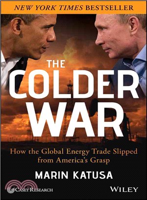 The Colder War: How The Global Energy Trade Slipped From America'S Grasp