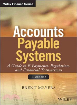 Accounts Payable Systems ─ A Guide to e-Payments, Regulation, and Financial Transactions