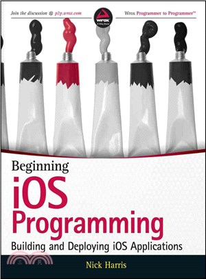 Beginning Ios Programming ― Building and Deploying Ios Applications