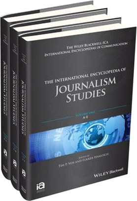 The International Encyclopedia Of Journalism Studies