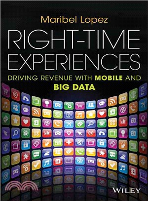 Right-time Experiences ― Driving Revenue With Mobile and Big Data