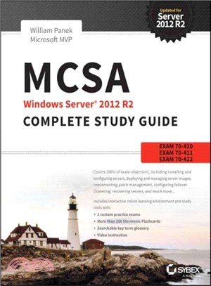 MCSA Windows Server 2012 R2 Complete Study Guide ─ Exam 70-410, Exam 70-411, Exam 70-412