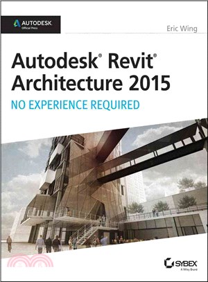 Autodesk Revit Architecture 2015 ─ No Experience Required