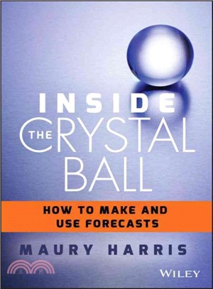 Inside the crystal ballhow to make and use forecasts /