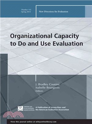 Organizational Capacity to Do and Use Evaluation ― New Directions for Evaluation