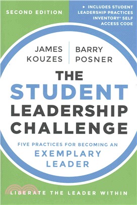 The Student Leadership Challenge ─ Five Practices for Becoming an Exemplary Leader