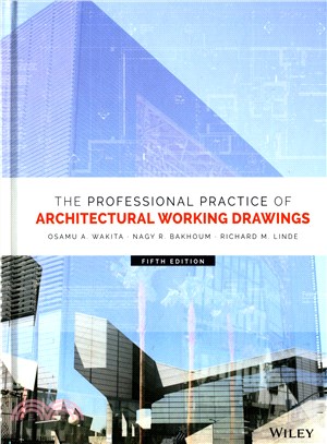 The professional practice of architectural working drawings /